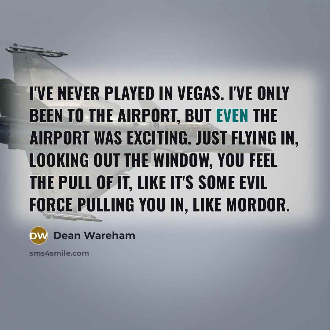 “I've never played in Vegas. I've only been to the…” quote by Dean Wareham