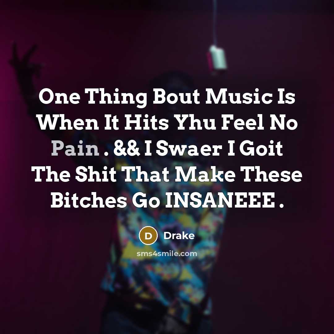 “One Thing Bout Music Is When It Hits Yhu Feel…” quote by Drake
