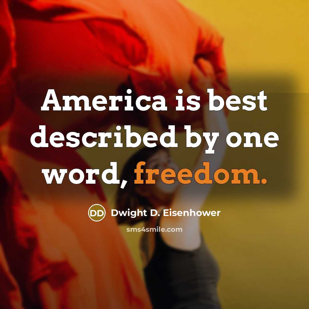 “America is best described by one word, freedom.…” quote by Dwight D. Eisenhower