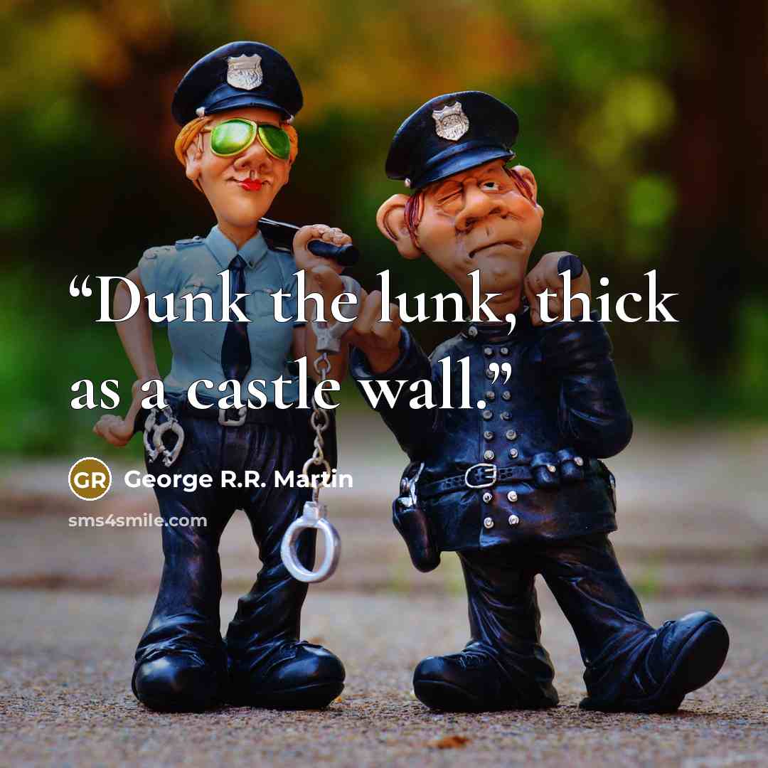 “Dunk the lunk, thick as a castle wall.” quote by George R.R. Martin