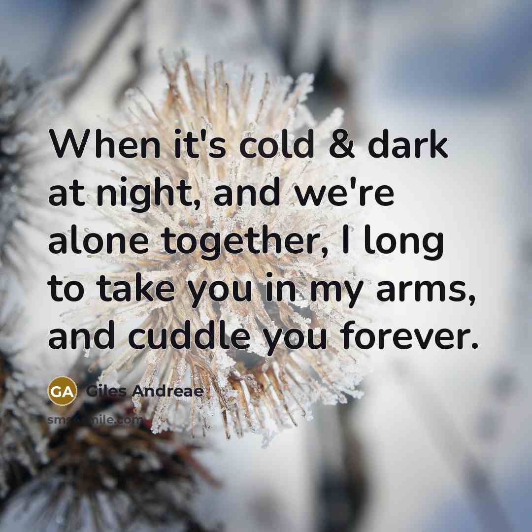“When it's cold & dark at night, and we're alone…” quote by Giles Andreae