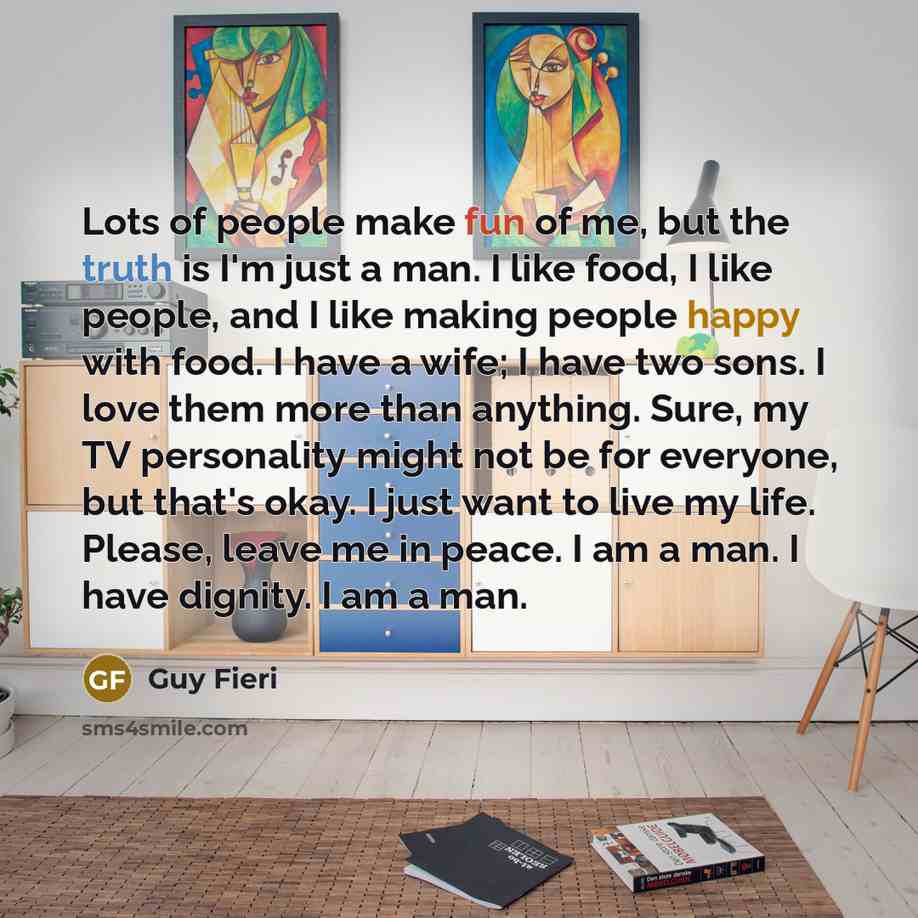 “Lots of people make fun of me, but the truth…” quote by Guy Fieri