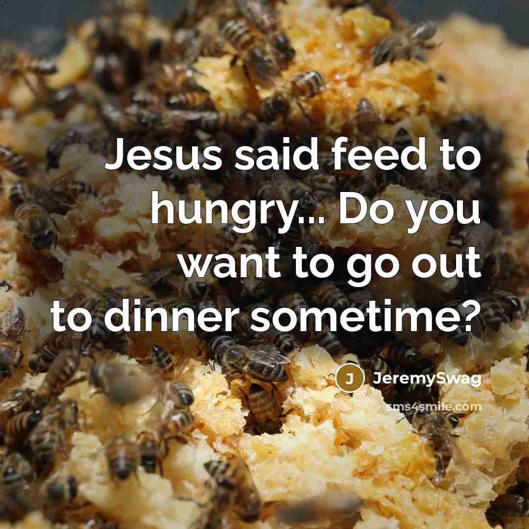 “Jesus said feed to hungry... Do you want to go…” quote by JeremySwag