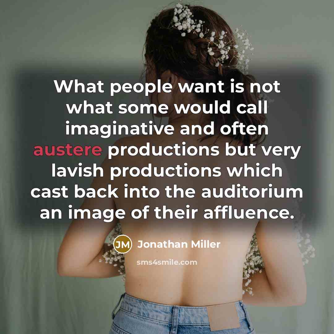 “What people want is not what some would call imaginative…” quote by Jonathan Miller