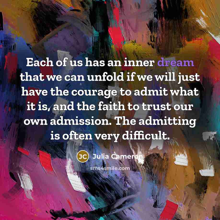 “Each of us has an inner dream that we can…” quote by Julia Cameron