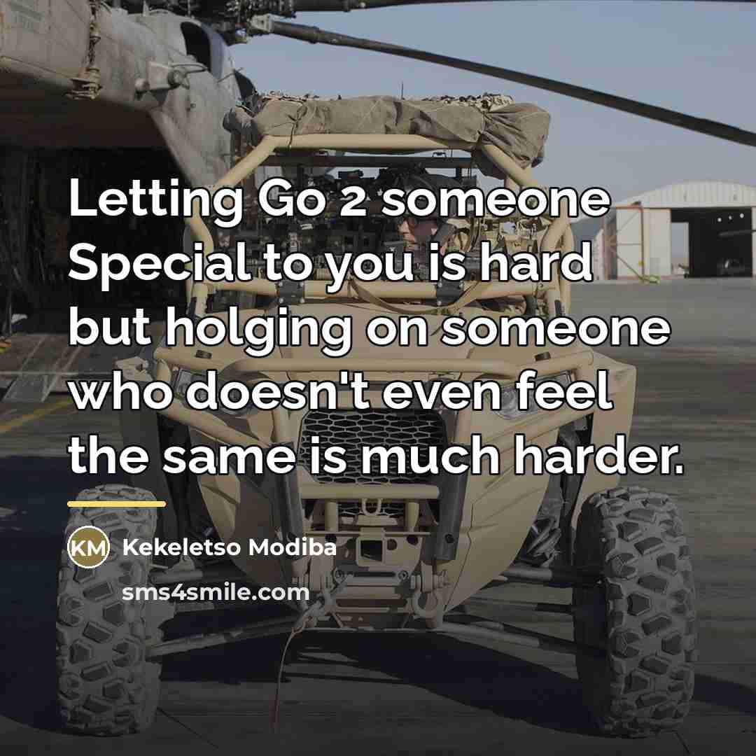 “Letting Go 2 someone Special to you is hard but…” quote by Kekeletso Modiba