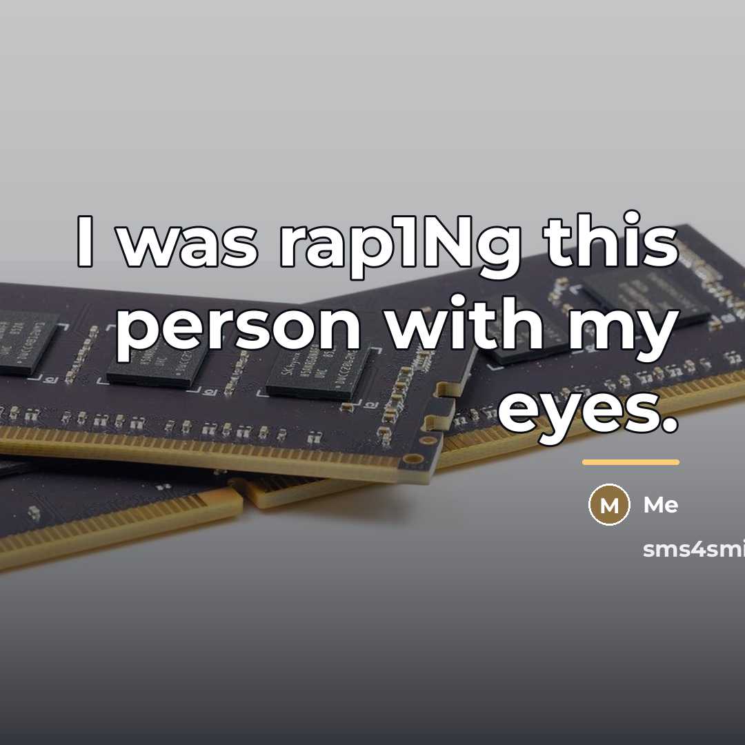 “I was rap1Ng this person with my eyes.…” quote by Me