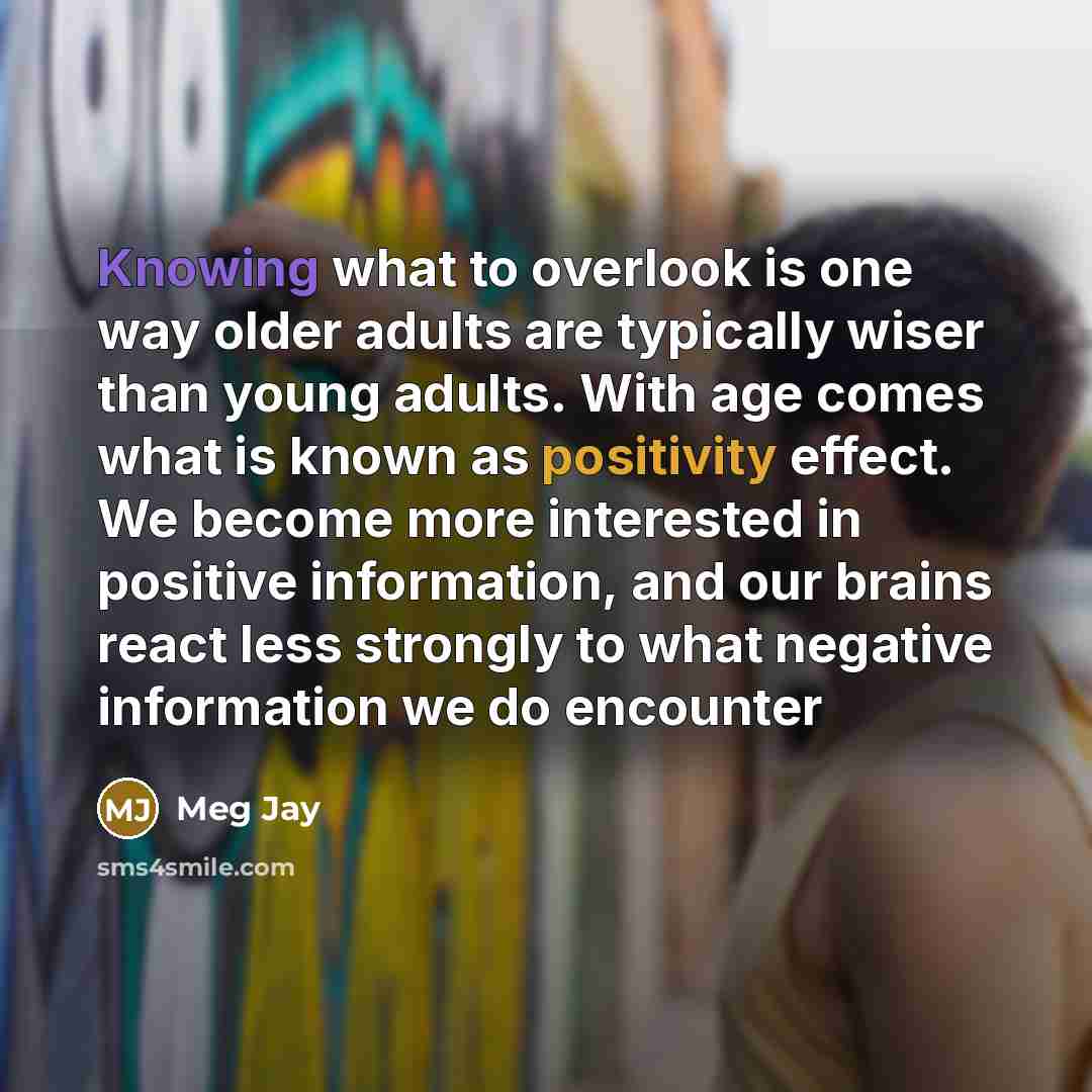 “Knowing what to overlook is one way older adults are…” quote by Meg Jay