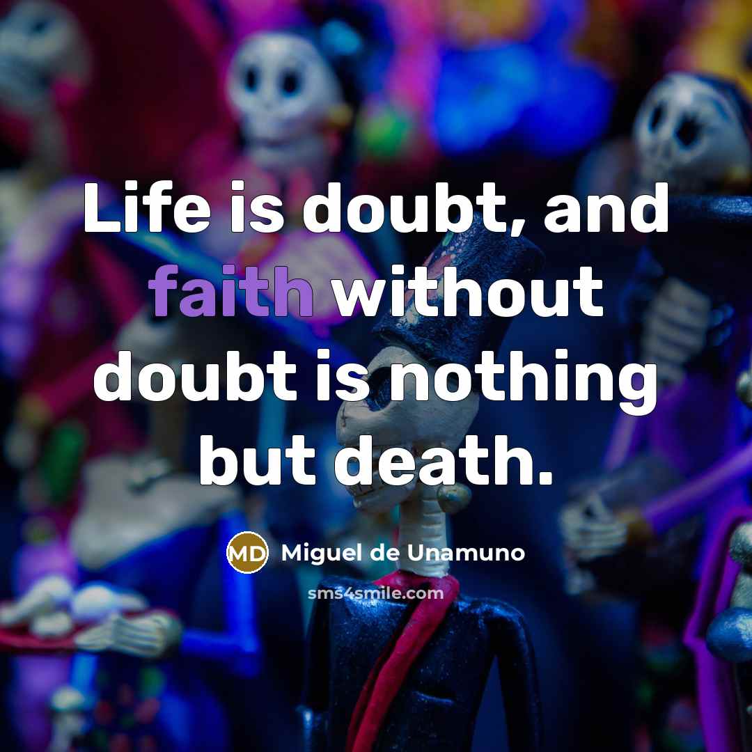 “Life is doubt, and faith without doubt is nothing but…” quote by Miguel de Unamuno