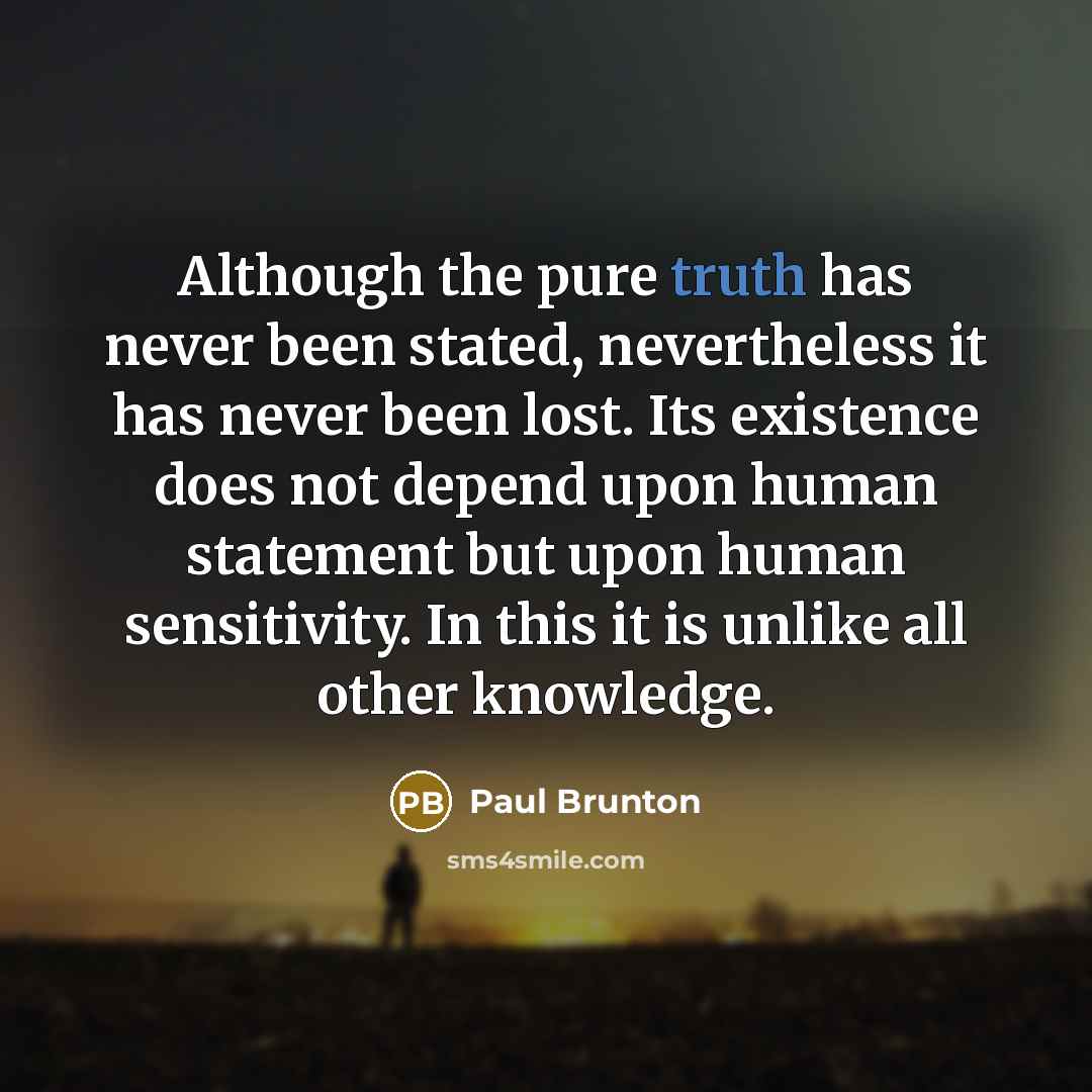 “Although the pure truth has never been stated, nevertheless it…” quote by Paul Brunton