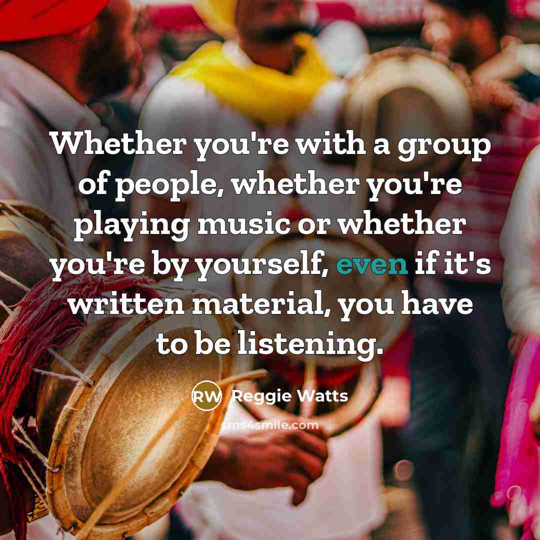 “Whether you're with a group of people, whether you're playing…” quote by Reggie Watts