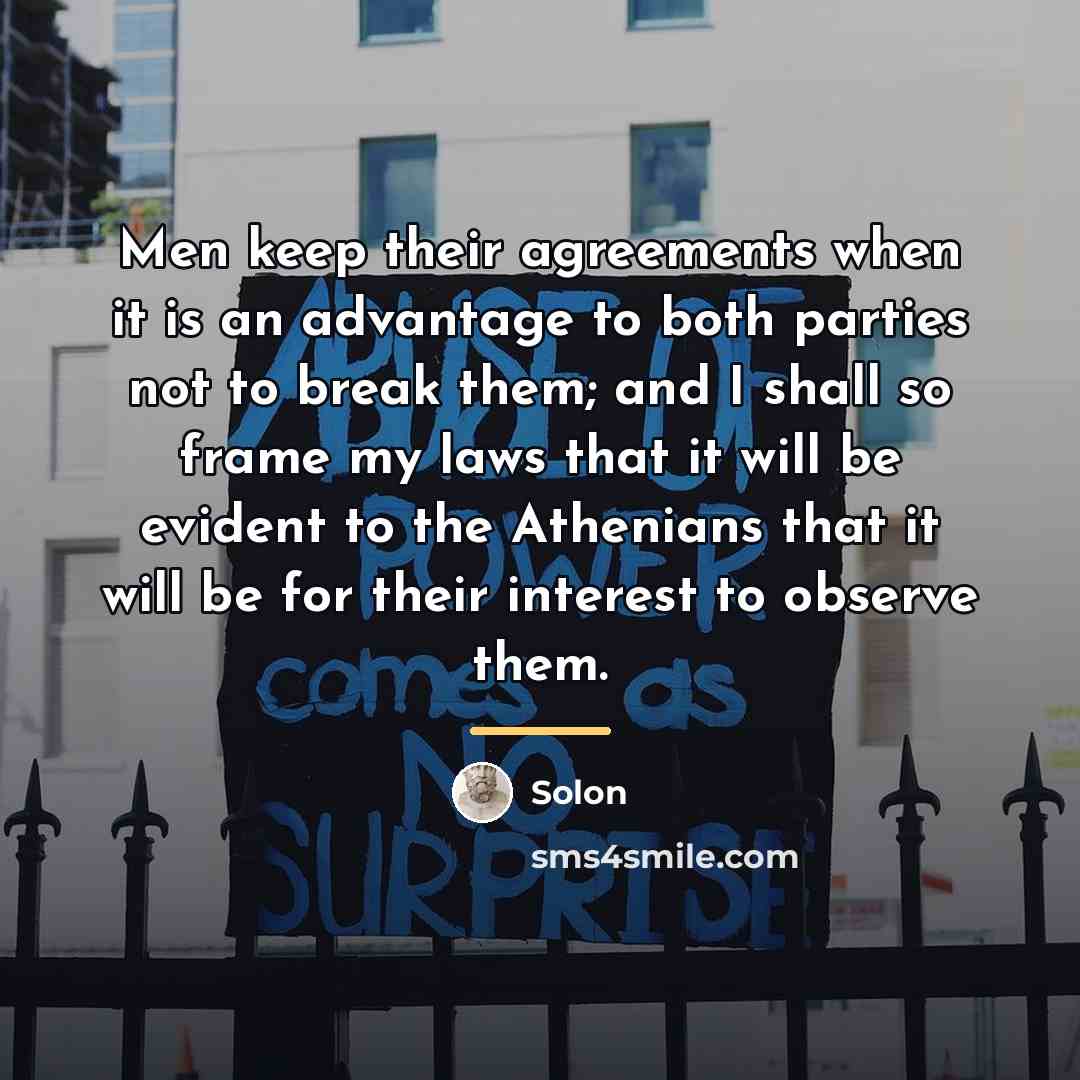 “Men keep their agreements when it is an advantage to…” quote by Solon