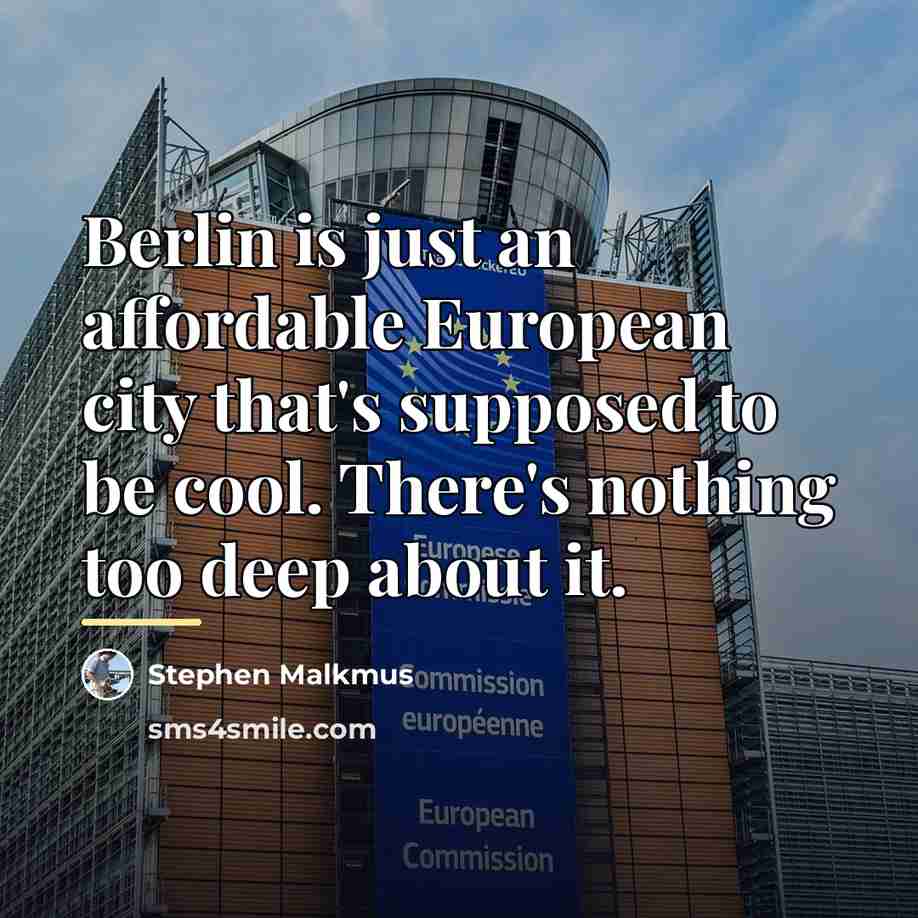 “Berlin is just an affordable European city that's supposed to…” quote by Stephen Malkmus