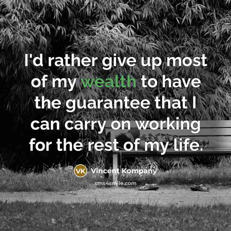 “I'd rather give up most of my wealth to have…” quote by Vincent Kompany