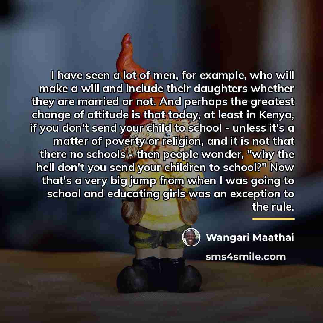“I have seen a lot of men, for example, who…” quote by Wangari Maathai