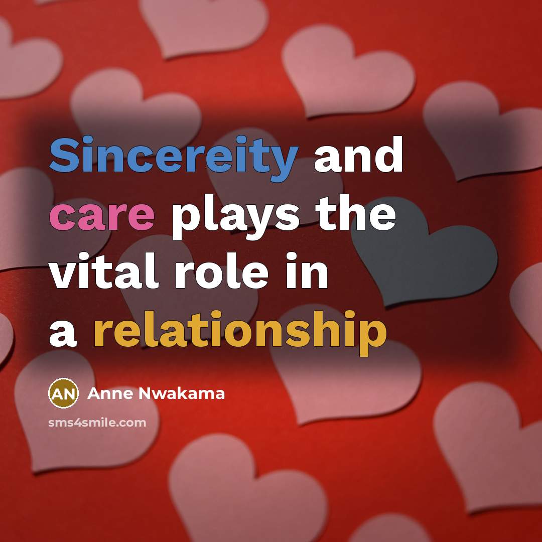 “Sincereity and care plays the vital role in a relationship” quote by Anne Nwakama