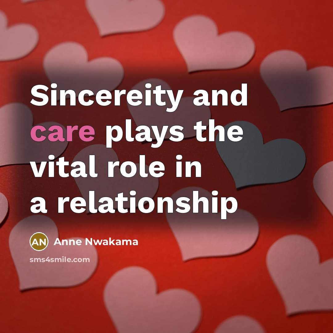 “Sincereity and care plays the vital role in a relationship…” quote by Anne Nwakama