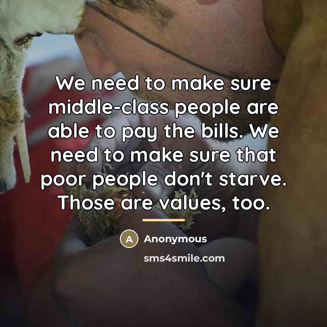 “We need to make sure middle-class people are able to…” quote by Anonymous