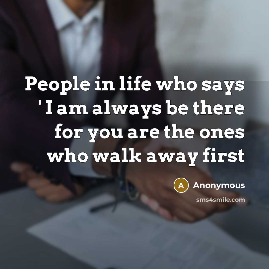 “People in life who says ' I am always be…” quote by Anonymous
