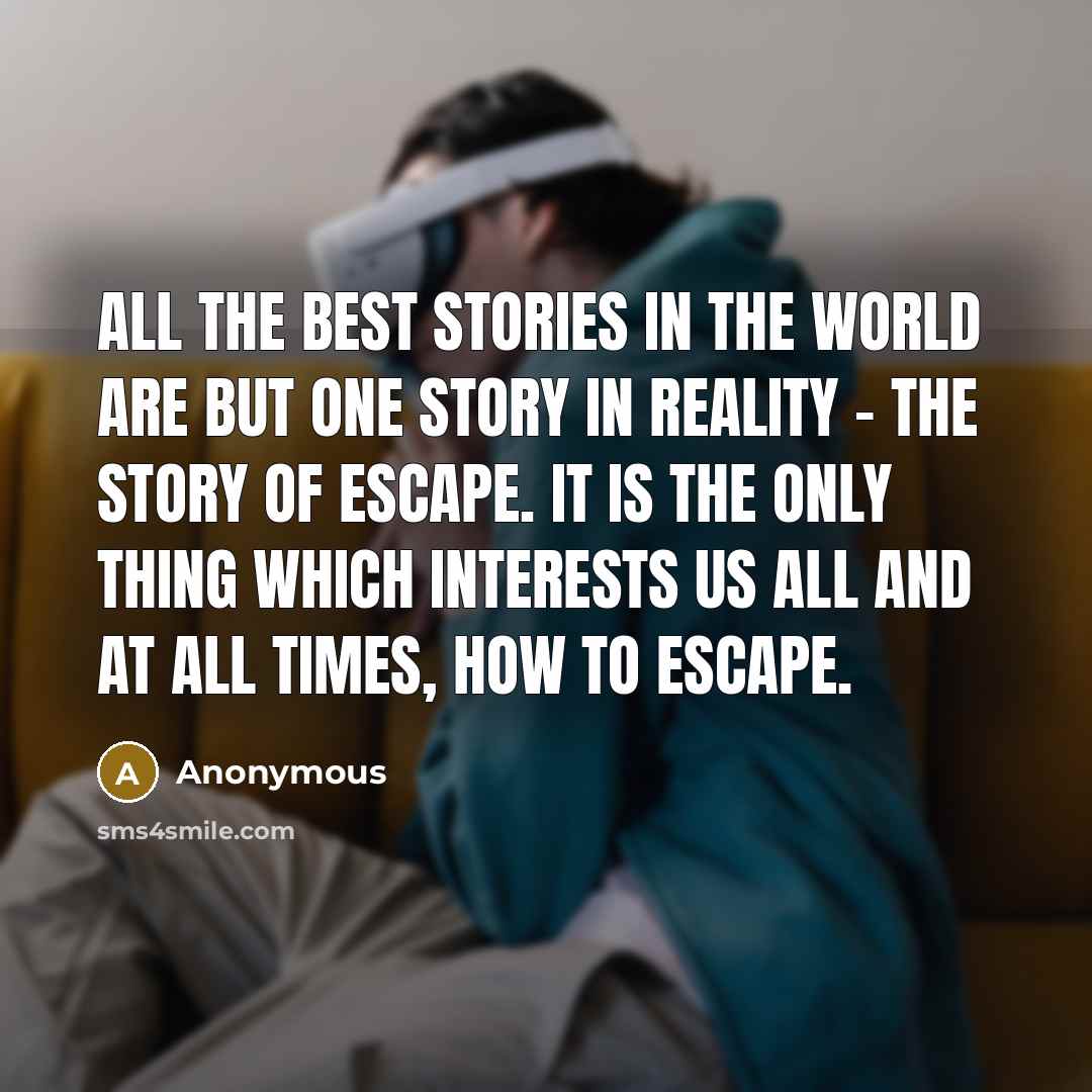 “All the best stories in the world are but one…” quote by Anonymous