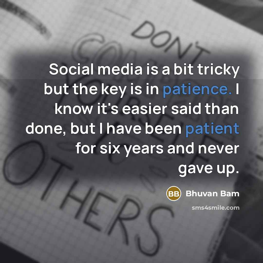 “Social media is a bit tricky but the key is…” quote by Bhuvan Bam