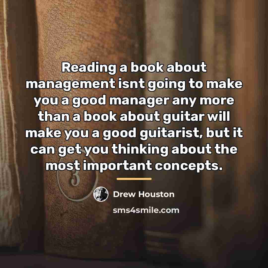 “Reading a book about management isnt going to make you…” quote by Drew Houston