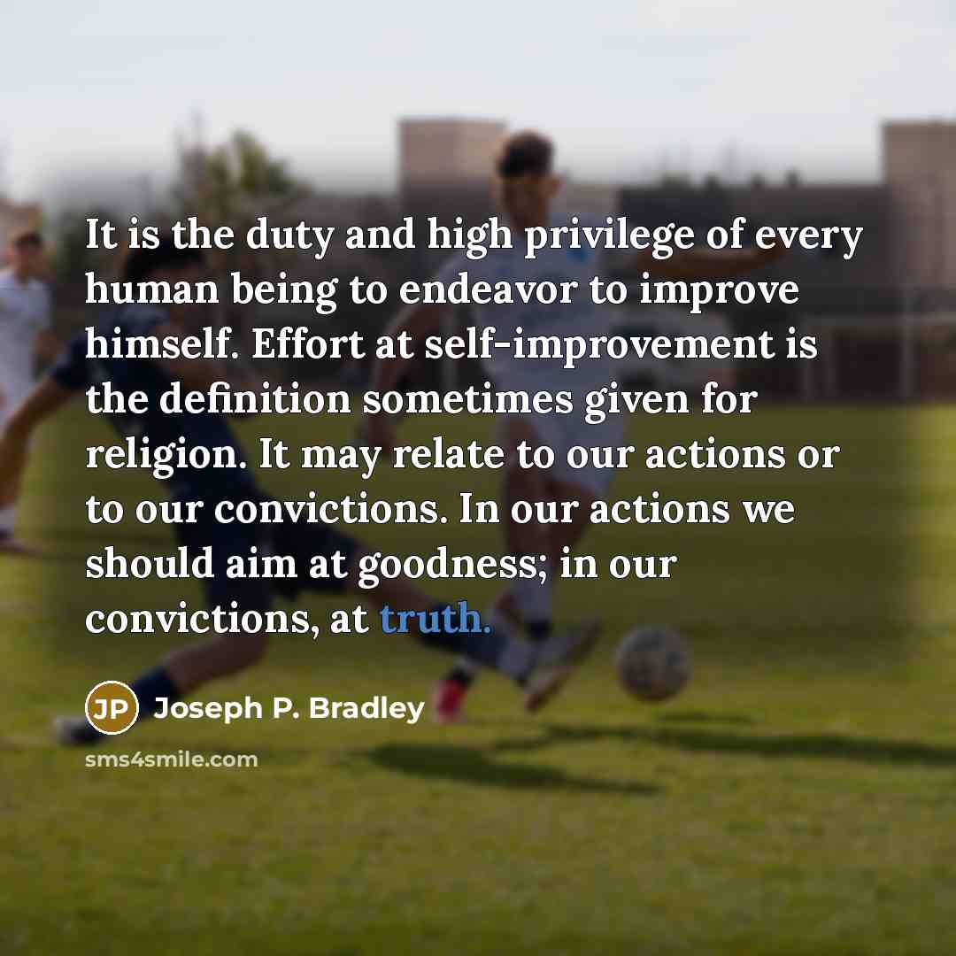 “It is the duty and high privilege of every human…” quote by Joseph P. Bradley