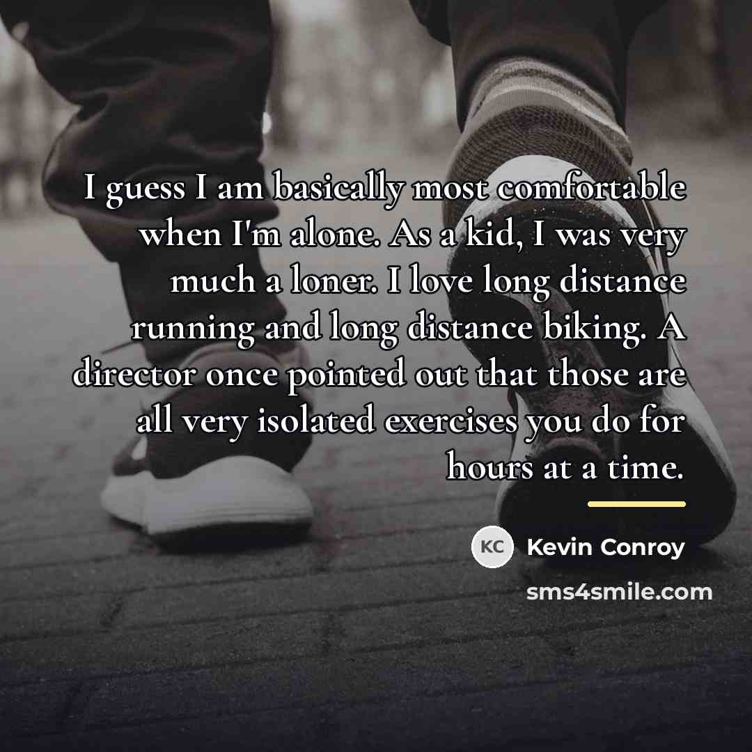 “I guess I am basically most comfortable when I'm alone.…” quote by Kevin Conroy
