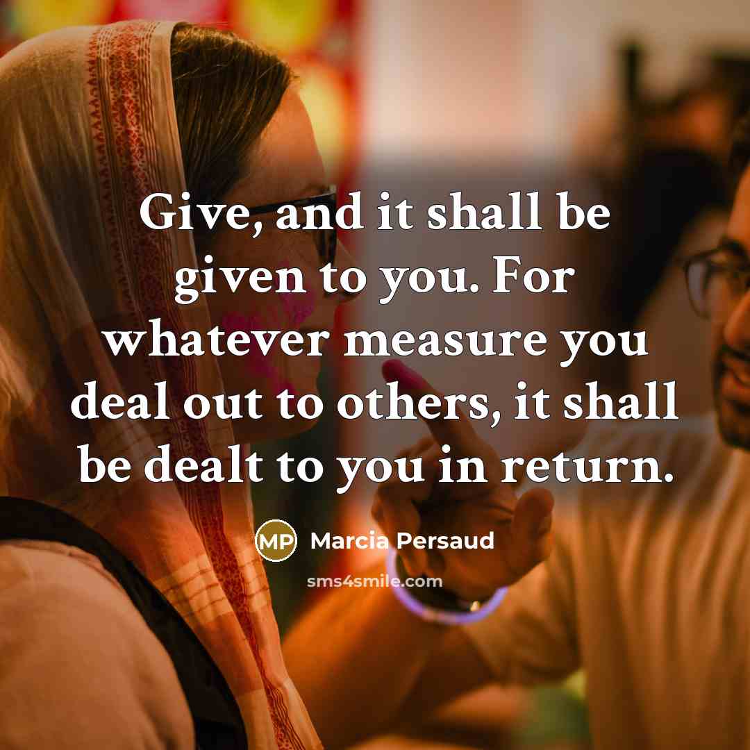 “Give, and it shall be given to you. For whatever…” quote by Marcia Persaud