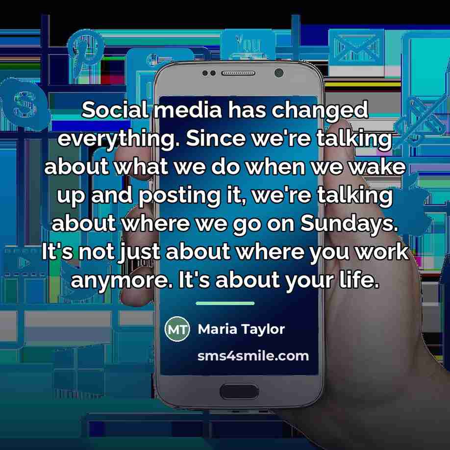 “Social media has changed everything. Since we're talking about what…” quote by Maria Taylor