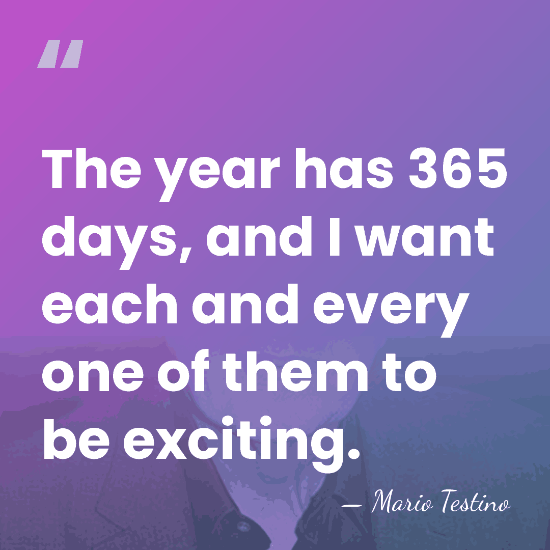 The year has 365 days, and I want each and every one&hellip; - Mario Testino