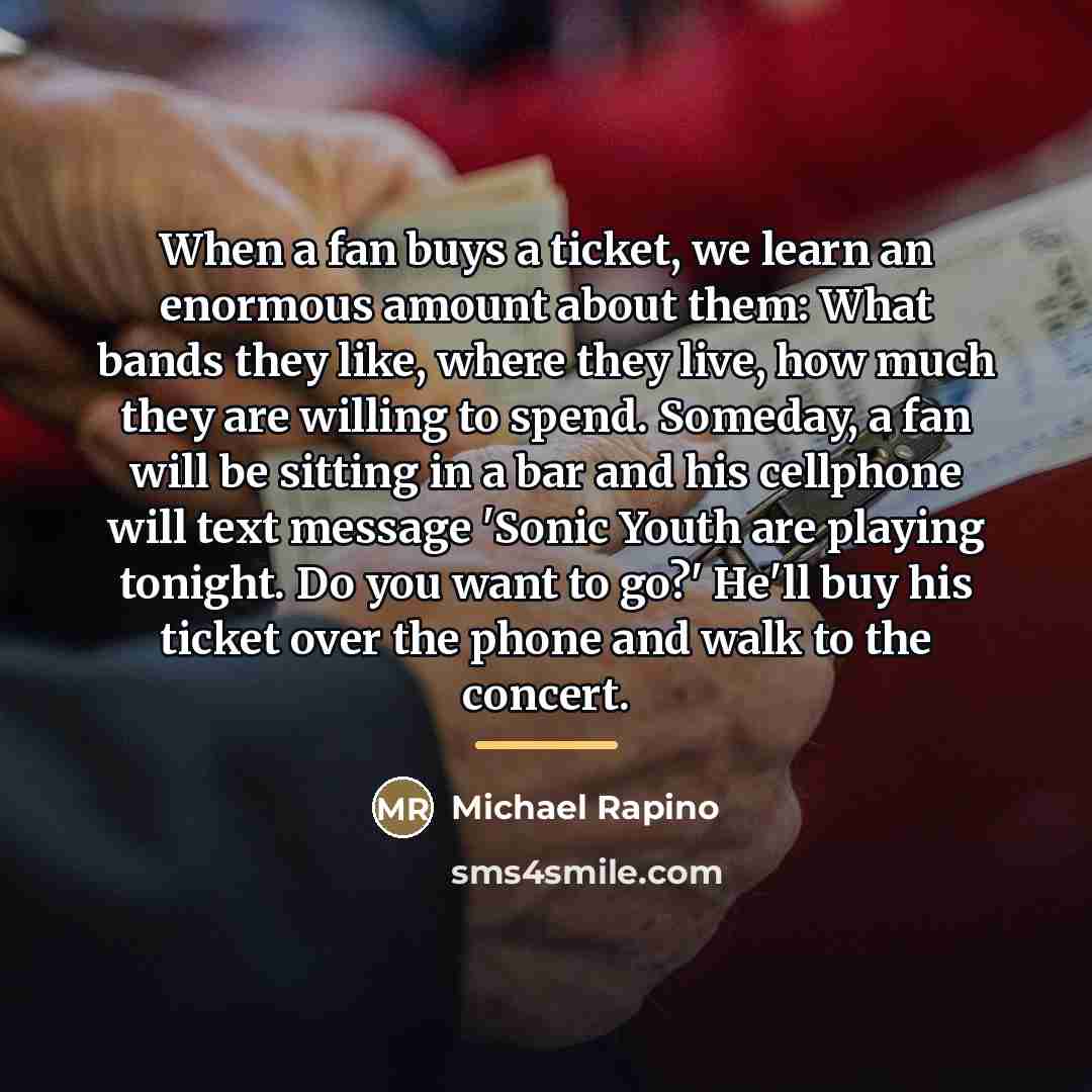 “When a fan buys a ticket, we learn an enormous…” quote by Michael Rapino