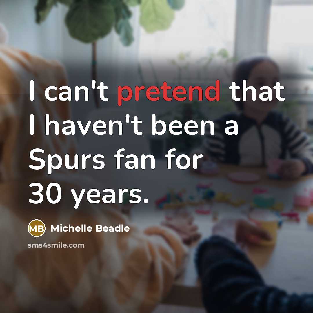 “I can't pretend that I haven't been a Spurs fan…” quote by Michelle Beadle