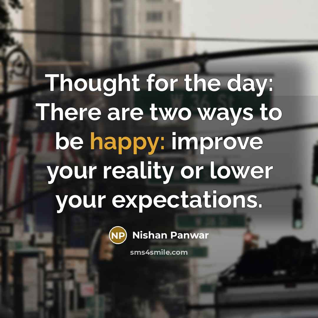 “Thought for the day: There are two ways to be…” quote by Nishan Panwar