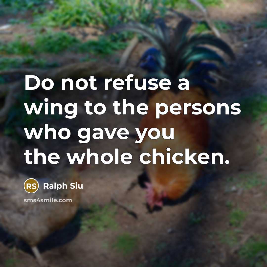 “Do not refuse a wing to the persons who gave…” quote by Ralph Siu