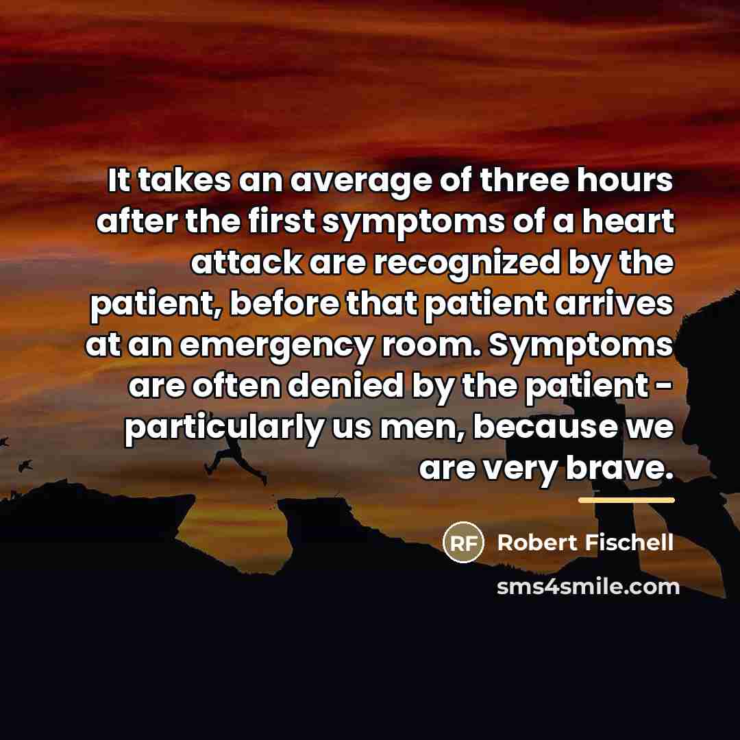 “It takes an average of three hours after the first…” quote by Robert Fischell
