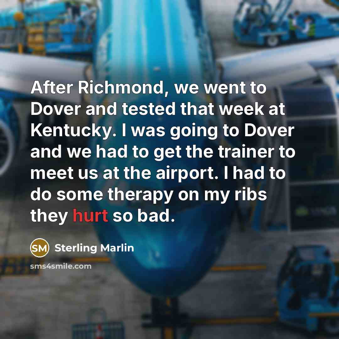 “After Richmond, we went to Dover and tested that week…” quote by Sterling Marlin