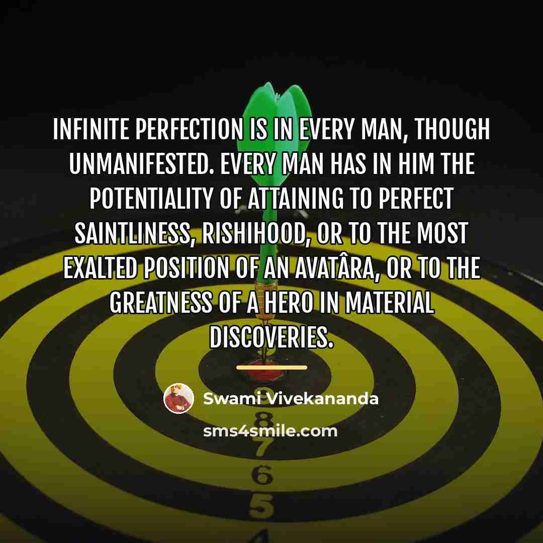 “Infinite perfection is in every man, though unmanifested. Every man…” quote by Swami Vivekananda