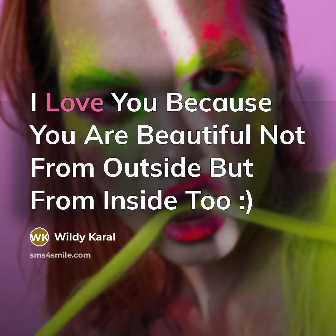 “I Love You Because You Are Beautiful Not From Outside…” quote by Wildy Karal