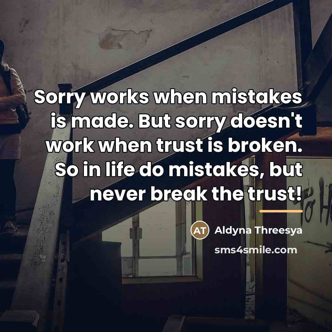 “Sorry works when mistakes is made. But sorry doesn't work…” quote by Aldyna Threesya