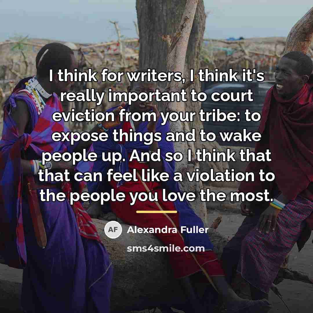 “I think for writers, I think it's really important to…” quote by Alexandra Fuller