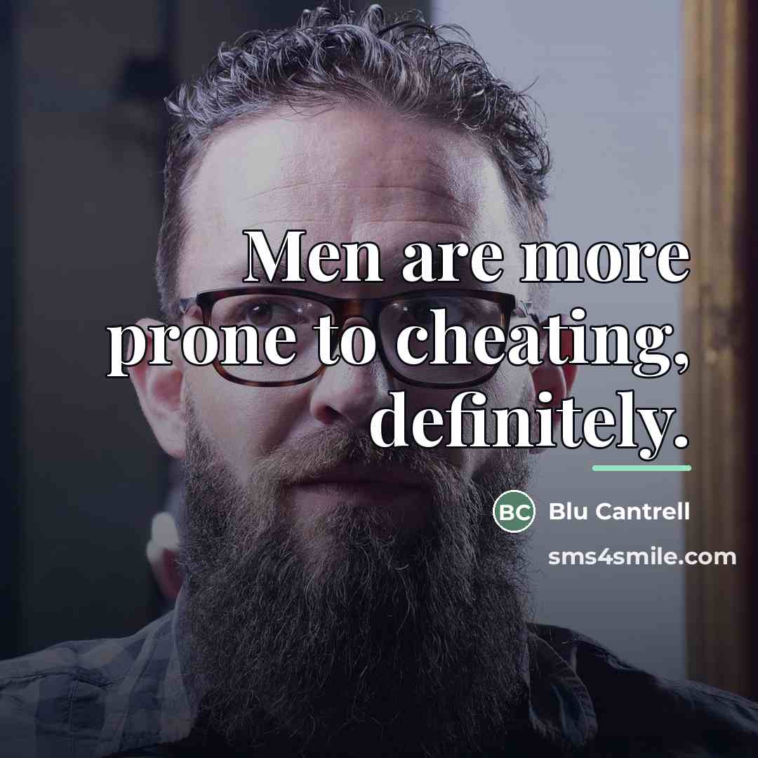 “Men are more prone to cheating, definitely.…” quote by Blu Cantrell