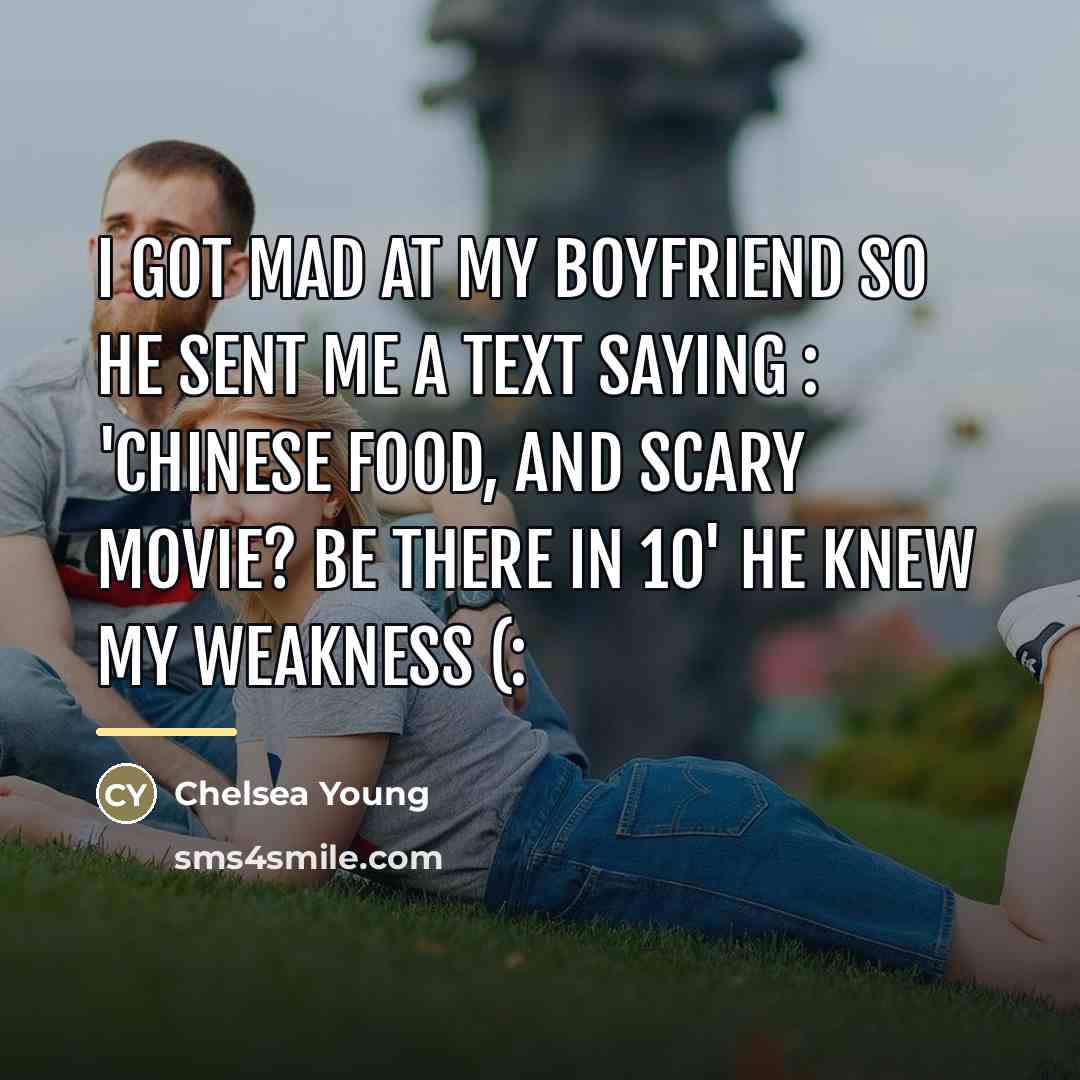 “I got mad at my boyfriend so he sent me…” quote by Chelsea Young