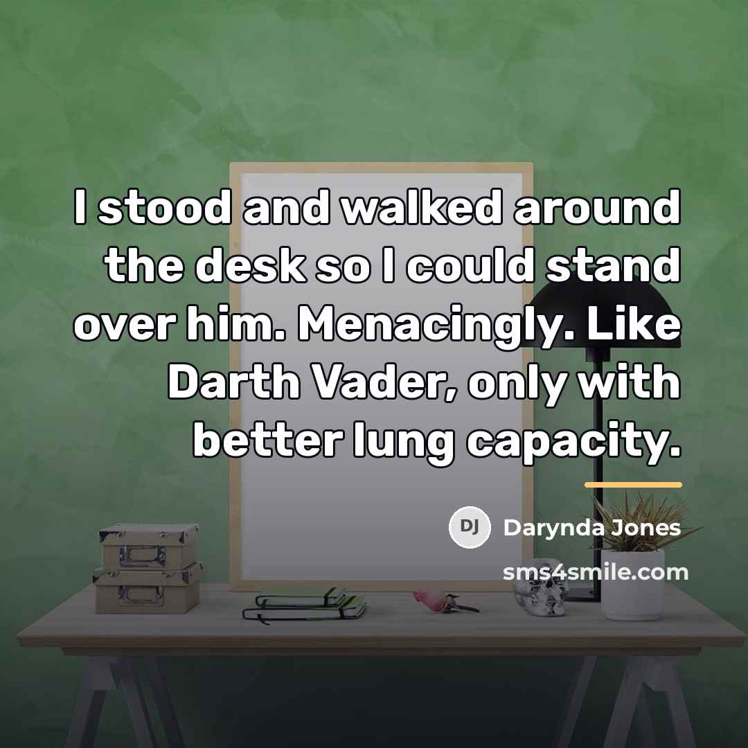 “I stood and walked around the desk so I could…” quote by Darynda Jones