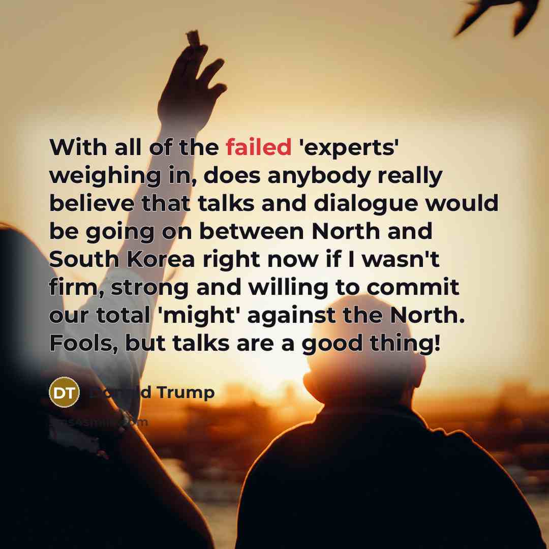 “With all of the failed 'experts' weighing in, does anybody…” quote by Donald Trump