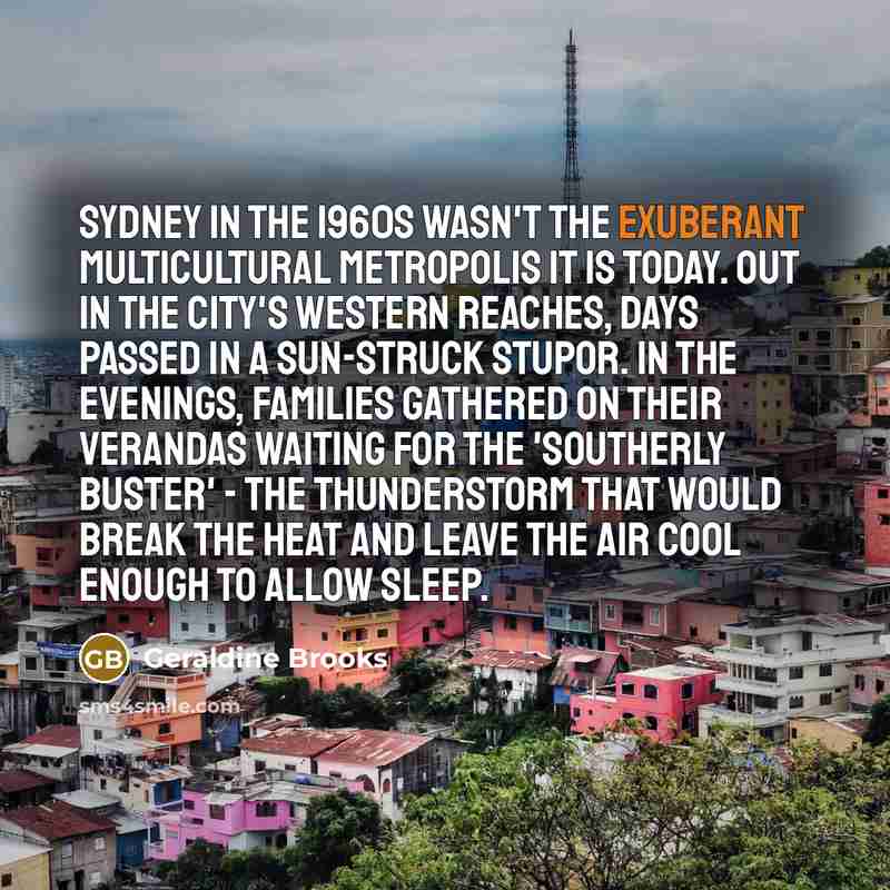 “Sydney in the 1960s wasn't the exuberant multicultural metropolis it…” quote by Geraldine Brooks