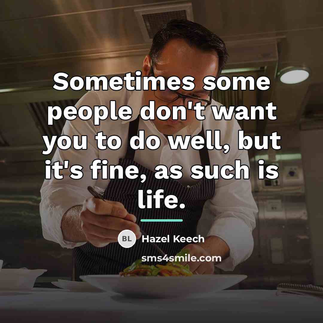 “Sometimes some people don't want you to do well, but…” quote by Hazel Keech