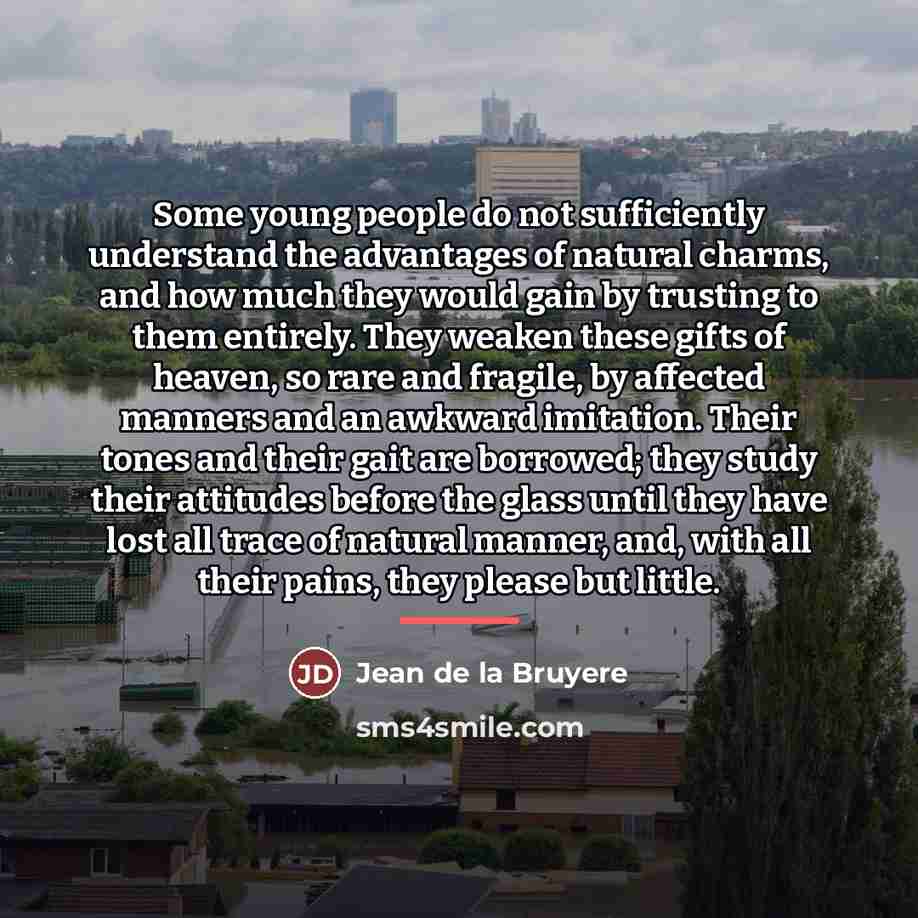 “Some young people do not sufficiently understand the advantages of…” quote by Jean de la Bruyere