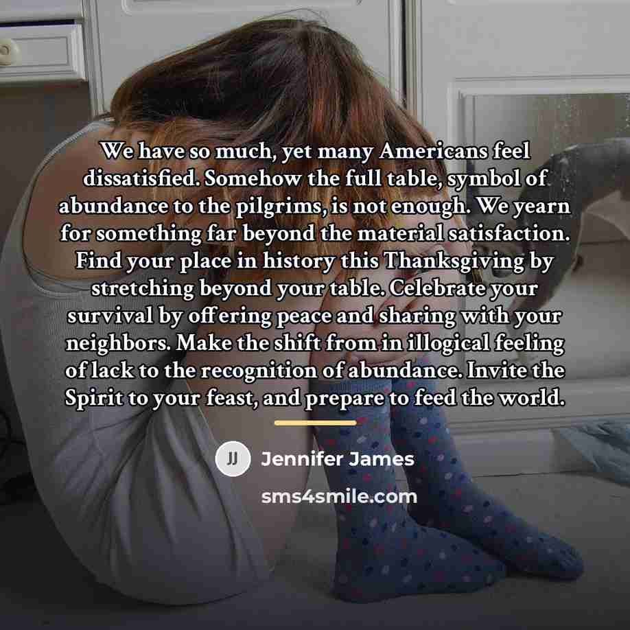 “We have so much, yet many Americans feel dissatisfied. Somehow…” quote by Jennifer James
