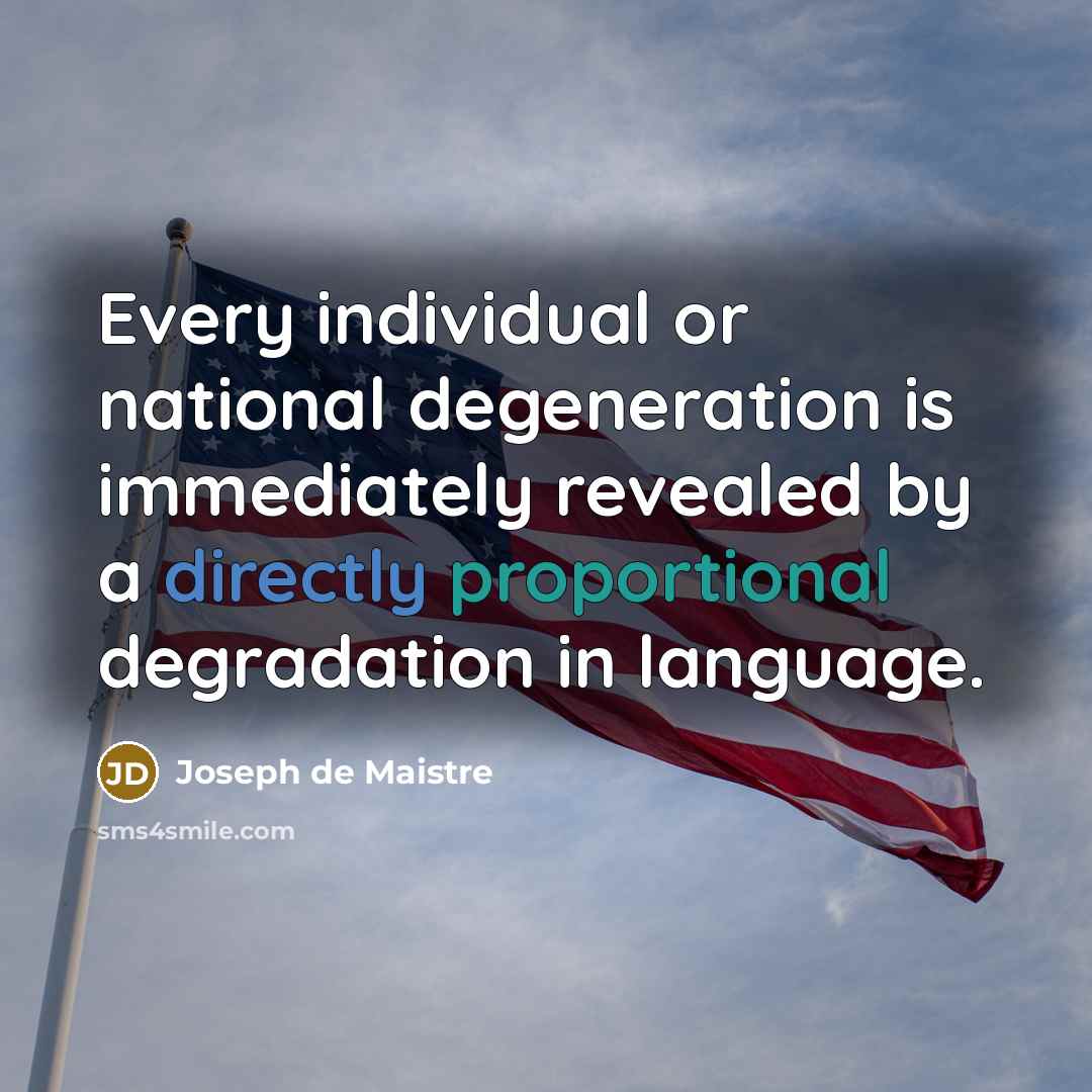 “Every individual or national degeneration is immediately revealed by a…” quote by Joseph de Maistre